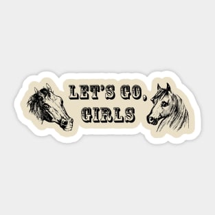 Let's Go, Girls Sticker